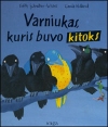 Varniukas, kuris buvo kitoks