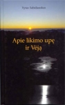 Apie likimo upę ir Vėją