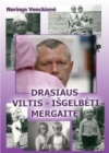 Drąsiaus viltis - išgelbėti mergaitę