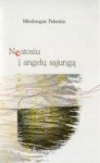 Nestosiu į angelų sąjungą