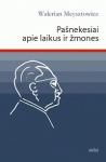 Pašnekesiai apie laikus ir žmones
