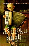 Aš moku augti