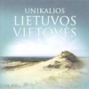 Unikalios Lietuvos vietovės