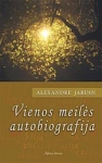 Vienos meilės autobiografija