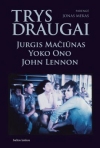 Trys draugai. Jurgis Mačiūnas, Yoko Ono, John Lennon