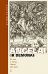 Angelai (ir demonai): ką mes iš tikrųjų žinome apie juos?