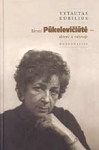 Birutė Pūkelevičiūtė - aktorė ir rašytoja