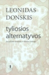 Tyliosios alternatyvos: socialinės analizės ir kritikos eskizai