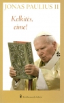 Kelkitės, eime!