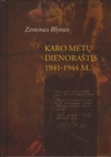Karo metų dienoraštis, 1941–1944 m.