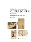 Mikalojus Konstantinas Čiurlionis: piešiniai, kompozicijų eskizai, grafika