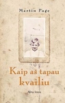Kaip aš tapau kvailiu