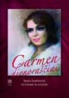 Carmen dienoraščiai: Irena Jasiūnaitė scenoje ir gyvenime