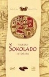 Tikroji šokolado istorija