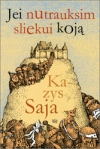 Jei nutrauksim sliekui koją