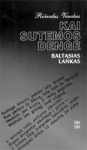Kai sutemos dengė baltąsias lankas