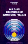 Kaip gauti informacijos iš Nematomojo pasaulio