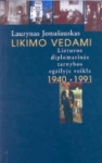 Likimo vedami (Lietuvos diplomatinės tarnybos egzilyje veikla 1940-1991).