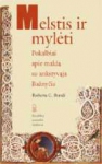 Melstis ir mylėti: Pokalbiai apie maldą su ankstyvąja Bažnyčia