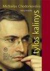 Michailas Chodorkovskis, tylos kalinys