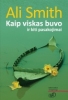 Kaip viskas buvo ir kiti pasakojimai