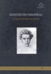 Egzistencijos paradoksai: Kierkegaardo filosofinės interpretacijos