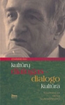 Kultūrų dialogas - dialogo kultūra