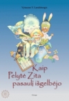 Kaip pelytė Zita pasaulį išgelbėjo
