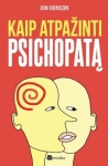 Kaip atpažinti psichopatą
