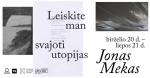 Jonas Mekas „Leiskite man svajoti utopijas“