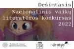 Skelbiamas Dešimtasis Nacionalinis vaikų literatūros konkursas 2022
